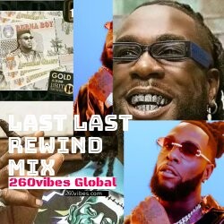 Last Last rewind Mix – 260vibes global