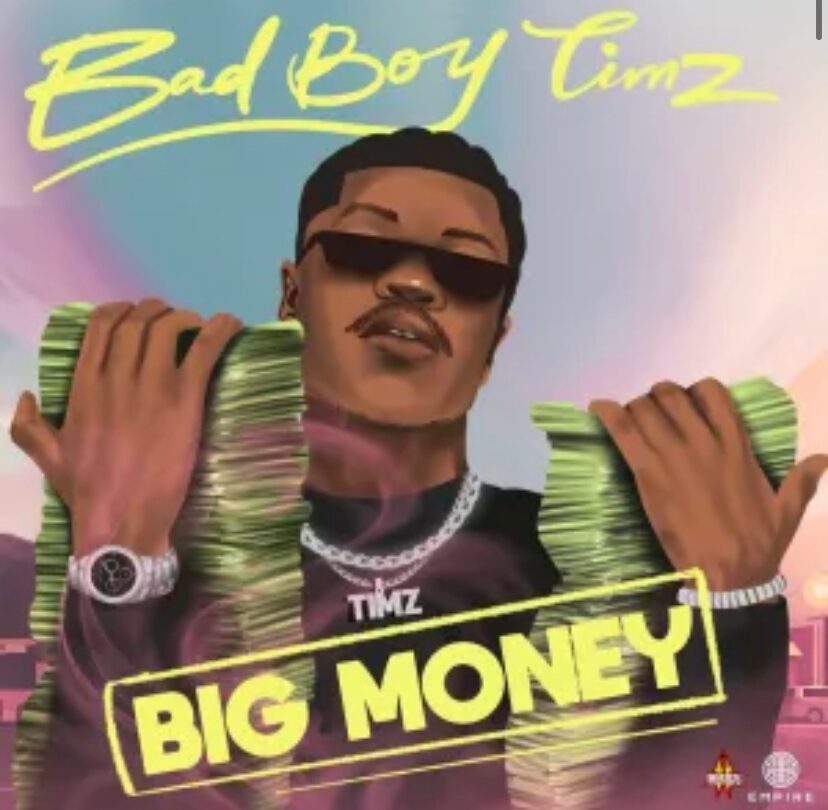 Music: Bad Boy Timz – “Big Money”