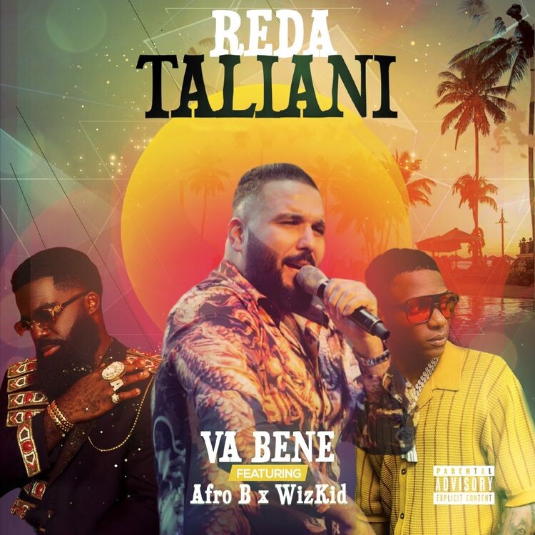 Music:Reda Taliani – “Va bene” Ft. Afro B & Wizkid