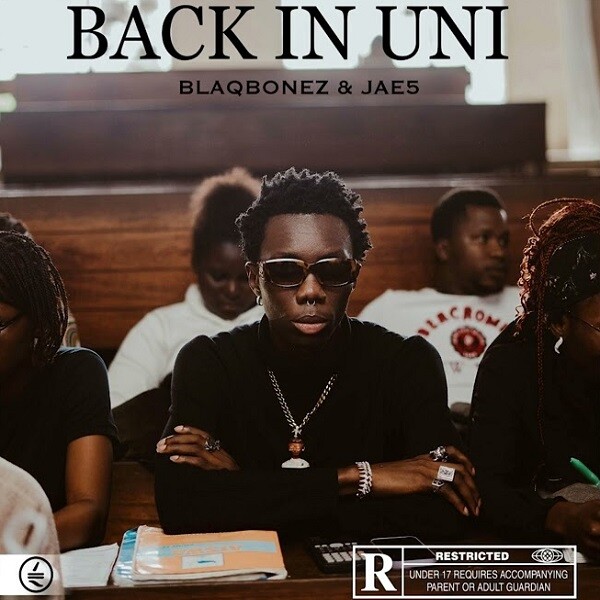 Music: Blaqbonez – “Back In Uni” Ft. JAE5