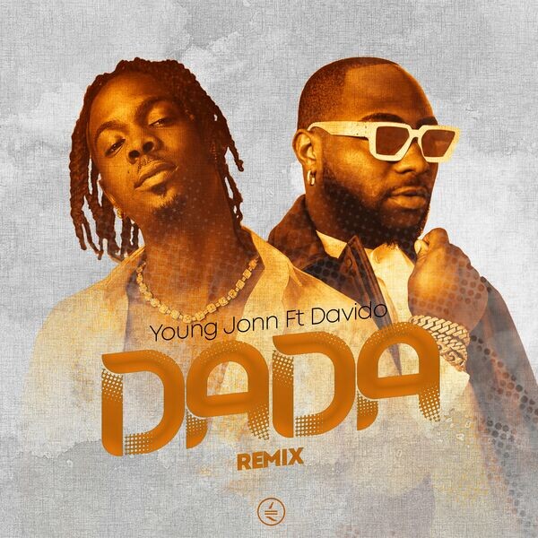 Music: Young Jonn  – “Dada” (Remix) Ft. Davido