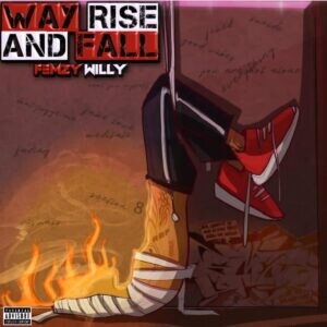 [Music] Femzy Willy – Rise and Fall