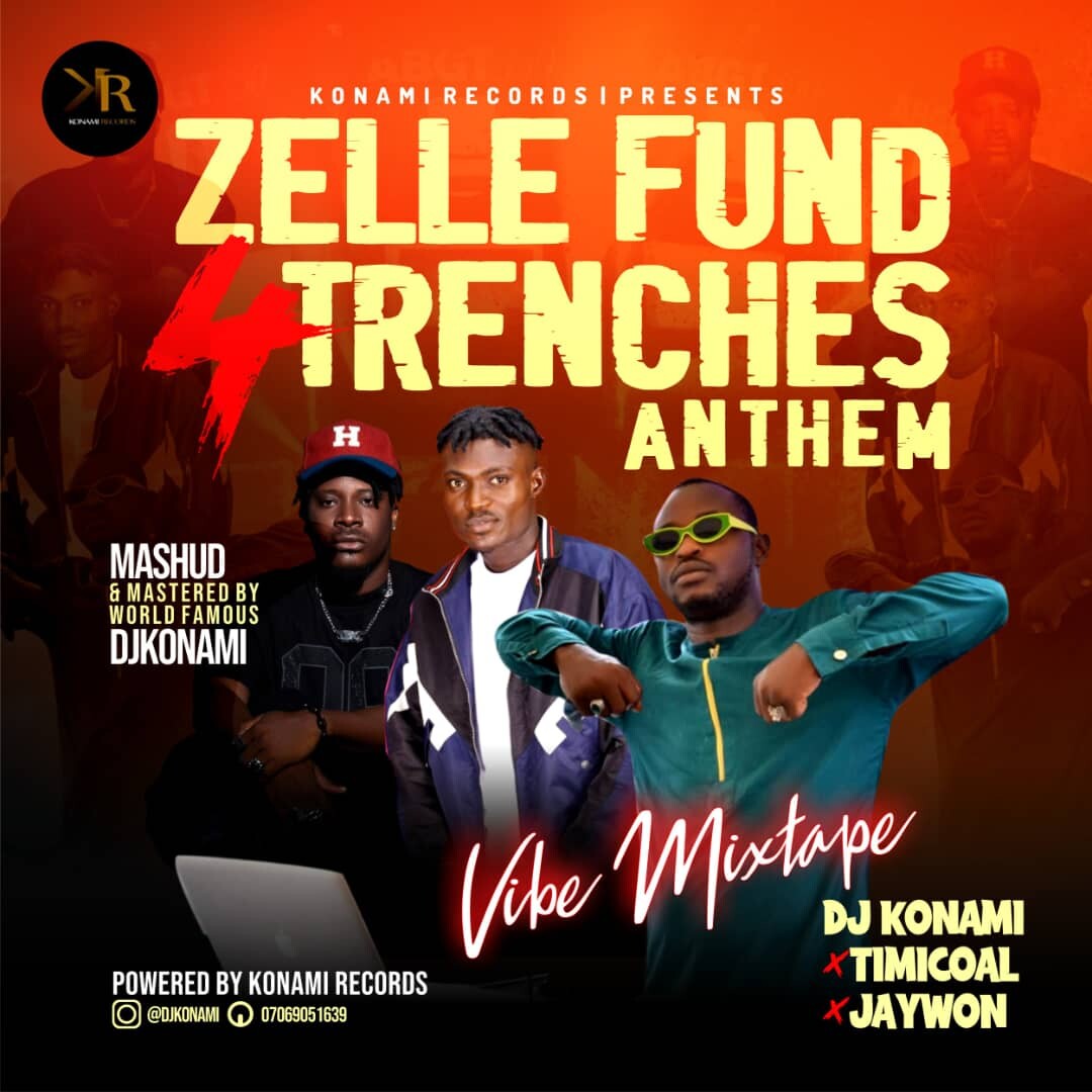 Dj Konami – Zelle Fund 4 Trenches Anthems