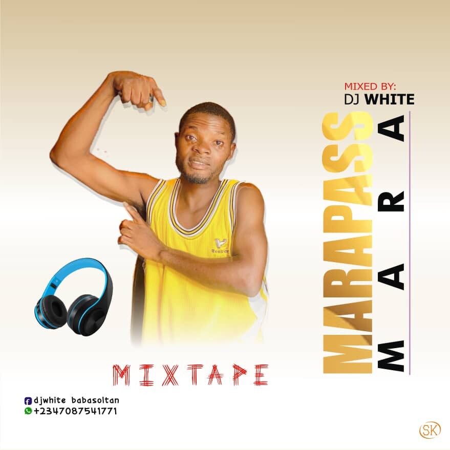DJ White Baba Sultan – Marapass Mara Mixtape