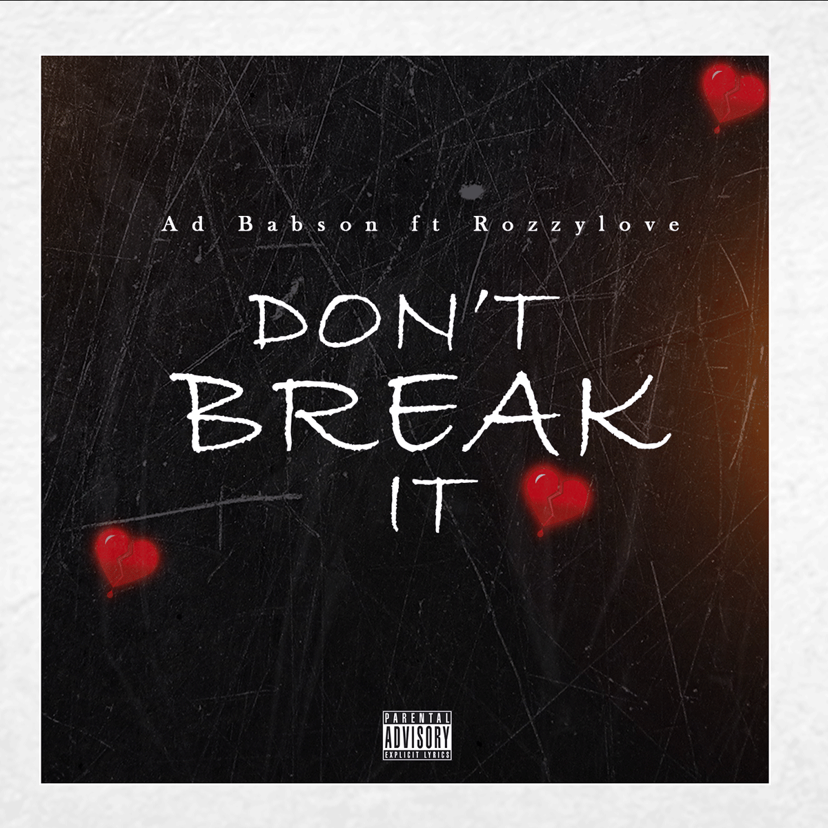 Music: Ad Babson Ft Rozzylove – Don’t Break It  Remix