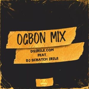 Dsibile.com Ft Dj Scratch Ibile – Ogbon Mixtape