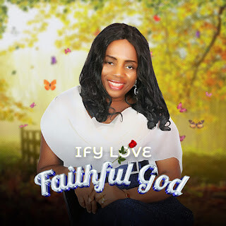 Ify love – faithful God