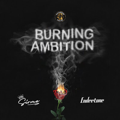 Sirme – Burning Ambition (EP) | @itz_sirme