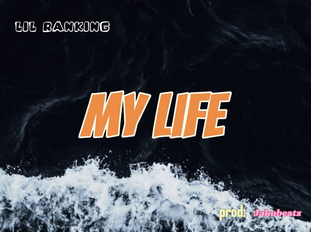 Mp3: Lil Ranking – My life