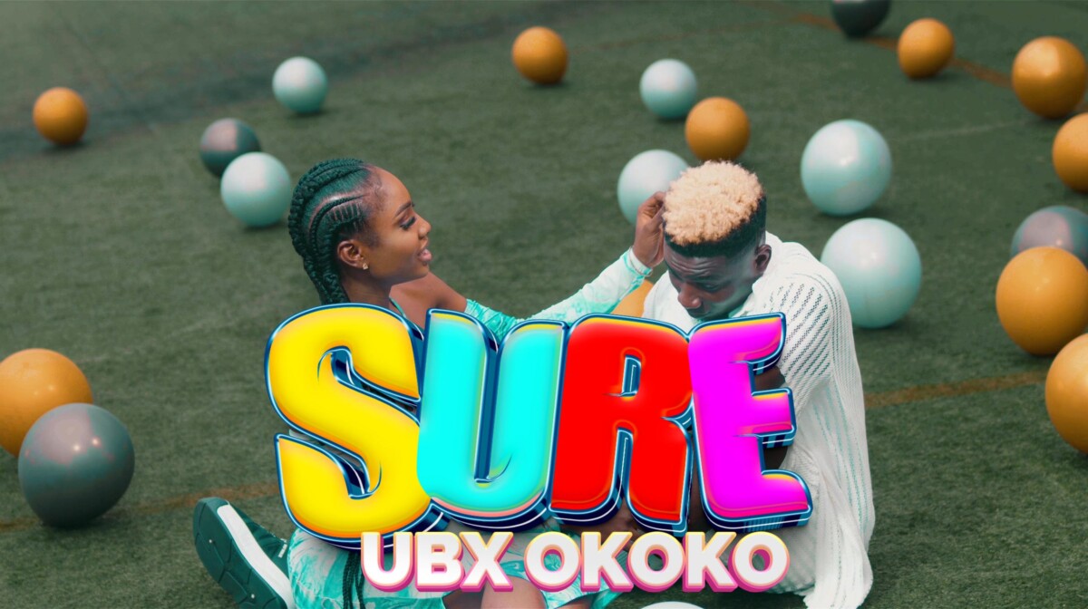 Ubx Okoko – Sure (Official Video)