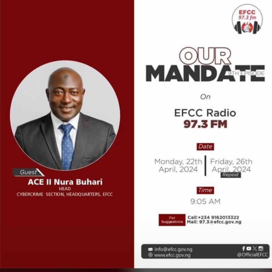 Join the conversation with the head of Cybercrime Headquarters Abuja EFCC; ACE II Nura Buhari on EFCC Radio 97.3 FM on the 22nd of April 2024 at 9:05 am.