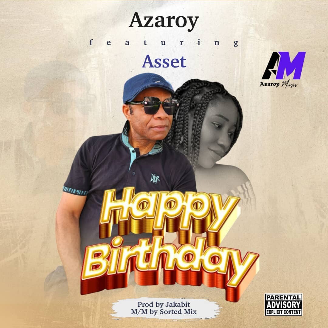 MP3: Azaroy ft. Asset – Happy Birthday