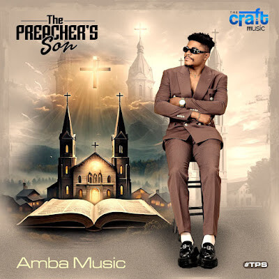 Rising Star Amba Music Set to Release Debut EP “The Preacher Son”