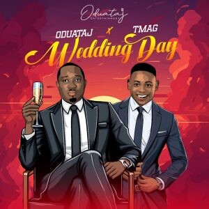 Oduataj ft. TMAG – Wedding Day