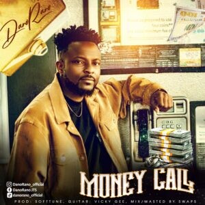 Music + Video : DanoRano – Money Call