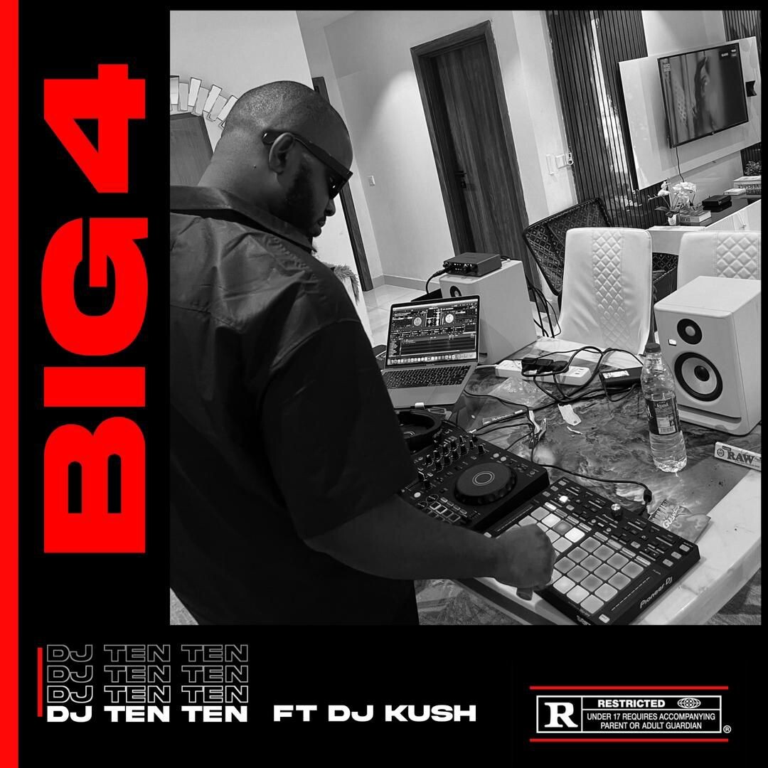 DJ Ten Ten Ft DJ Kush – Big 4 EP